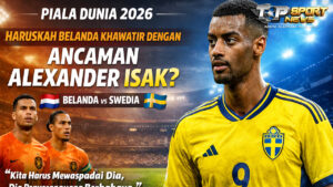 Belanda Wajib Waspadai Alexander Isak Saat Hadapi Swedia